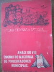 Livros Raros - 1ª Edição - Com dedicatória do autor - ANAIS DO VIII ENCONTRO NACIONAL DE PROCURADORES MUNICIPAIS - Ano 1982 - Autor Nelly de Morais Silva - Publicação da Prefeitura Municipal de BH - Formato 19 X 27 cm - Brochura - Livro em bom estado de conservação, contendo 600 páginas