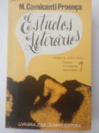 Livro Raro - 1ª Edição - Com assinatura - ESTUDOS LITERÁRIOS (Coleção Documentos Brasileiros nº 147) - Prefácio de Antonio Houaiss - Autor M. Cavalganti Proença - Editora José Olympio editora - Ano 1971 - Brochura - Livro em muito bom estado de conservação, contendo 568 páginas