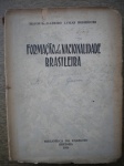 Livros Raros - 1ª Edição - FORMAÇÃO DA NACIONALIDADE BRASILEIRA - Junho - Julho de 1954 - Editora Laemmert - Autor Major-Brigadeiro Lysias A Rodrigues - Volumes 198-199 - Brochura - Formato 15 X 19 cm <<<<< História resumida das guerras holandesas ao norte do Brasil >>>>> Bom estado de conservação, contendo 468 páginas, com as bordas amareladas pela ação do tempo.