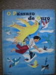 Antigo Livro Infantil - O PÁSSARO DE OURO - Autora Dalila Belmonte - Sem data de publicação - Editora do Brasil - Formato 17,00 X 21 cm - CAPA DURA - Livro em Muito bom estado de conservação, contendo 40 páginas, com ilustrações.