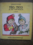 Antigo Livro Infantil - TÉO, TICO E OS ANIMAIS - 2ª Edição - Autora Charlotte Becker - Sem data de publicação - Edições Melhoramentos - Formato 15,00 X 17,00 cm - CAPA DURA - Livro em bom estado de conservação, contendo 34 páginas, com ilustrações em cores.