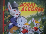 Antigo Livro Infantil - HORAS ALEGRES - COLEÇÃO AS JOIAS DOS CONTOS DE FADAS - Nº 17 - Sem data de publicação - Editora Vecchi - Formato 23,00 X 21,00 cm - Brochura - Livro em excelente estado de conservação, contendo 26 páginas, ricamente ilustradas, em cores.