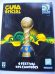 Futebol - GUIA OFICIAL - COPA DAS CONFEDERAÇÕES DA FIFA BRASIL 2013 - FESTIVAL DOS CAMPEÕES - 15 a 30 de Junho de 2013 - editora Abril - Formato maior que o americano <<<<< PELA PRIMEIRA VEX NA HISTÓRIA , QUATRO DOS OITO TIMES DA COMPETIÇÃO, SÃO OS QUE JA FORAM CAMPEÕES MUNDIAIS >>>>> Muito bom para ótimo estado de conservação, contendo 100 páginas, em cores. 59