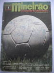 Revista - MINEIRÃO - Nº 1 - Ano 199 - Revista publicada em BHTE <<<<< IMPORTANTE >>>>> Acompanha o exemplar os dois posters do Clube Atlético no formato 36 X 54 cm representando a Seleção Brasileira. A revista está com o miolo em bom estado de conservação e a capa de regular para bom. no miolo tem alguns rabiscos em algumas páginas. 250,00
