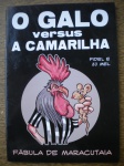 Futebol - Livro - 1ª Edição - O GALO VERSUS A CAMARILHA - Autor Fidel e JJ Mel - Sem data - Formato 15 X 21 cm - Sem editora <<<<< FÁBULA DA MARACUTAIA >>>>>> Livro em ótimo estado de conservação contendo 36 páginas