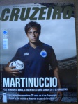 Futebol - Revista - CRUZEIRO - Revista Oficial do Cruzeiro Esporte Clube - Nº 116 - Dezembro de 2012 a Janeiro de 2013 <<<<<< MARTINUCCIO - FELIZ NO MAIOR DE MINAS >>>>>> Revista em excelente estado de conservação, contendo 68 páginas, em cores, ricamete ilustradas, impressas em papel couche 150 gramas e capa em 250 gramas.