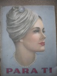 Revista - PARA TI - TODO LO QUE INTERESA A LA MUJER - Nº 1607 - Ano 31 - 24 de Março de 1953 <<<<< PUBLICAÇÃO ARGENTINA NO IDIOMA ESPANHOL >>>>> Formato 22 X 32 cm - Muito bom estado de conservação, contendo 72 páginas, ricamente ilustradas, a cores.