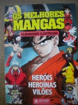 Gibi - OS MELHORES MANGÁS - ALMANAQUE ILUSTRADO - HERÓIS, HEROÍNAS, VILÕES - Sem data - Editora Discovery publicações - Formato 17 X 23 cm - Ótimo estado de conservação, contendo 82 páginas, em cores.