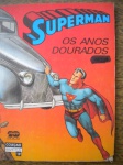 Gibi - SUPERMAN - OS ANOS DOURADOS - Nº 19 - Ano 1994 - Editora Sampa - Formatinho - Revista em ótimo estado de conservação, contendo 100 páginas. OBS. Pequenina falha na ponta inferior da borda direita