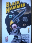 Gibi - BLACK HAMMER - Nº 4 - ERA DA DESTRUIÇÃO - PARTE II - 1ª Edição Abril de 2020 - Editora Intrinseca - Formato 17 X 25 cm <<<<< MELHOR SÉRIE ORIGINAL - 2017 - WILL EISNER >>>>> Revista em ótimo estado de conservação, impressa im papel couche e capa cartonada couche 250 gramas, contendo 100 páginas, em cores.