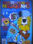 Gibi - REVISTA DO MENINO MALUQUINHO - Nº 1 - Ano 1994 - Editora Abril - Formato americano - Revista em muito bom para ótimo estado de conservação, contendo 52 páginas, em cores.