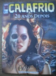 Gibi - CALAFRIO - 20 ANOS DEPOIS - Ano 2002 - Editora Opera Graphic - Arte da capa de Rodolfo Zalla - Capa cartonada - Formato 21 X 28 cm - Estado de banca, contendo 130 páginas - Exemplar 983 de 1000.