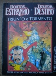 Gibi - DOUTOR ESTRANHO e DOUTOR DESTINO - Nº 5 - Fevereiro de 1989 - Editora Abril - Graphic Marvel - Formato 21 X 28 cm <<<<< Triunfo e Tormento >>>>> Bom estado de conservação, contendo 80 páginas, em cores
