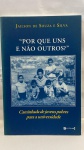 DOIS LIVROS  - Infância educação e direitos humanos / porque uns e outros não?