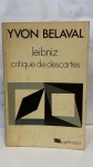 FILOSOFIA: Leibniz, Critique de DescartesEdição Francês | por Yvon Belaval