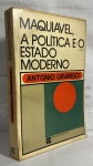 LIVRO ESGOTADO: Maquiavel, a política e o estado moderno