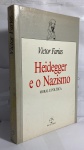 HEIDEGGER E O NAZISMO MORAL E POLÍTICA VICTOR FARIAS. MIOLO ÍNTEGRO