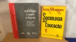 EDUCAÇÃO  DOIS LIVROS  SOCIOLOGIA DA EDUUCAÇÃO  A CIDADE CONTRA A ESCOLA