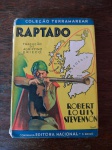 RAPTADO   - 1933 -  COLEÇÃO TERRAMAREAR - Editora Nacional -Marcas do tempo -  Bem Conservada