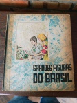 GRANDES FIGURAS DO BRASIL - VOLUME 2 - Coletânea do SUPLEMENTO JUVENIL - 1940 - Conservado
