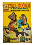 HQ - Revista em Quadrinhos: SELEÇÕES COLORIDAS - Aventuras Completas: O CAVALEIRO NEGRO, nº 17, ano 1948, Editora Ebal, com 32 páginas.