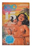 Quadrinhos Eróticos: "Sexo em Quadrinhos", nº 15, s/d, Editora Grafipar, com 34 páginas. Títulos de capa: A Primeira Vez... "A Primeira Noite", "Lembranças..." e "Objeto Voador Identificado". Olha aí o que há de melhor para fazer você dormir...