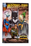 DC - MESTRES DO TEMPO: "A Busca Por Batman", edição única, datada de outubro de 2011, Editora Panini Comics, com 148 páginas. Título de capa: "Ligado a: O Retorno do Homem-Morcego - Bruce Wayne e Ponto de Ignição".