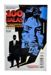 EDIÇÃO Nº 1 - VERTIGO - 100 BALAS: "Atire Primeiro Pergunte Depois", nº 1, maio de 2007, Editora Pixel, com 84 páginas. História Completa. Brian Azzarello, Eduardo Risso.