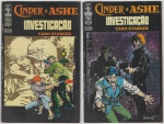 CINDER E ASHE (02): "Investigação - Caso Starger" - Minissérie, nºs 1 e 2 - completa, datadas de junho e julho de 1989, Editora Abril, com 60 páginas cada.