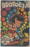HQ - Revista em Quadrinhos: "Brotoeja", nº 56, ano 1972. Ed. Rge, com 34 páginas. Rasgo com perda na contra-capa, miolo íntegro.