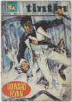 HQ - Revista em Quadrinhos - TINTIN: "Semanal", nº 9, ano 1968, Editorial Bruguera, com 28 páginas. Título de capa: "Howard Flynn".