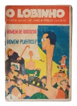 Revista em Quadrinhos - HQ: "O Lobinho" - nº 85, datada de julho de 1948. Capa: "Homem de Borracha / Homem Plástico?". Rara revista, com quadrinhos de Sansão, Joel Ciclone, Marco Polo, Nick Carter, etc... Com marcas do tempo.
