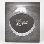 Livro / Catálogo - Luiz Cersosimo - Arquitetura do Olhar- publicado em 2006 -  PB - Capa dura e brochura. 31x26 cm.