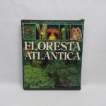 LIVRO - "Floresta Atlântica" Edições Alumbramento, Rio de Janeiro. 1991/92. 186 págs. Fartamente ilustrado.