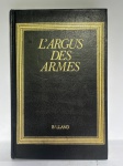 LIVRO - Livro livro L'Argus des Armes, publicado pela editora Balland.  Capa dura. Marcas do tempo, leves desgastes e possíveis manchas.