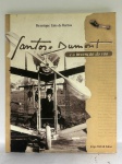 LIVROS - Livro "Santos-Dumont e a invenção do vôo", escrito por Henrique Lins de Barros. Capa dura. Marcas do tempo, leves desgastes e possíveis manchas.