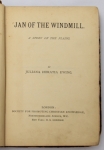 Livro: EWING, Juliana Horatia. `Jan of the Windmill, A Story of the Plains`. 1ª edição. London: Society for Promoting Christian Knowledge (1884); 384p. Enc. de época.