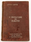 Livro: ARINOS, Affonso. `O Contratador dos Diamantes`, 1ª edição. Rio de Janeiro: Francisco Alves, 1917; 124p. Cartonagem original. Desgastes.