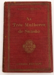 Livro: RIBEIRO, Aquilino. `As Três Mulheres de Sansão`, novelas, 1ª edição. Lisboa: Livraria Bertrand, 1932; 265p. Enc. original do editor, conservando a capa.