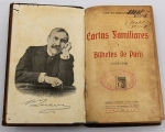 Livro: QUEIROZ, Eça de. `Cartas Familiares e Bilhetes de Paris`, 1ª edição. Porto: Livraria Chardron, 1907; 262p. Enc. com a capa. Alguns pontos de inseto nas 3 fls. iniciais, nas margens, fora do texto.