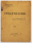 Plaquete: FLEIUSS, Max. `A Batalha do Passo do Rosário`. Rio de Janeiro: Imprensa Nacional, 1923; 31p. Broch.