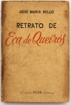 Livro: BELLO, José Maria. `Retrato de Eça de Queirós`, 1ª edição autografada. Rio de Janeiro: AGIR, 1945; 327p. Broch. Dedicatória do autor.