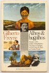 Livro: FREYRE, Gilberto. `Alhos & Bugalhos`, Ensaios sobre temas contraditórios: de Joyce à Cachaça; de José Lins do Rego ao Cartão-Postal. 1ª edição autografado. Rio de Janeiro: Nova Fronteira, 1978; 191p. Broch. Dedicatória do autor.