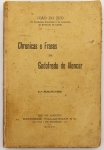 Livro: JOÃO DO RIO. `Crônicas e Frases de Godofredo de Alencar`, 1ª edição. Rio de Janeiro: Ed. Villas-Boas & C., 1916; 241p. Broch. Capa refixada.