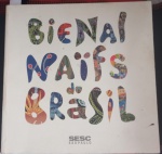 Livro- BIENAL NAIFS !! Brasil - Sesc de São Paulo !! capa brochura !! com 150 paginas !! edição do ano de 2000 !! no local de Piracicaba !! Artistas premiados !! A colorida e rica Arte dos NAIFS !! acerevo de colecionador !!