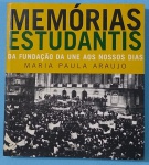 Livro- ` Mem´orias Estudantis !! A Fundação da UNE  aos nosso  dias !! As Mulheres da UNE !! Referencias Culturais de 1950/60 !! O Embaixador Americano!! E a nova Cara da UNE !!  Etc..289 pag, capa Brochura !! Edição de 2007  !! 