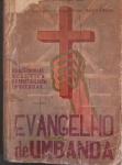 Livro - O Solitario !! Evangelo de Umbanda !! Sintese TEÓRICA e Pratica do Sacerdocio da mediunidade Ativa !! segundo as leis morais divinas de trabalho Autruista !! Primeira edição de 1952 !! acervo de colecionador !!