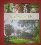 Livro - Jardins do Rio, capa dura, magnifico apanhado das melhores imagens dos locais do Rio de Janeiro com seus lindos jardins, totalmente ilustrado, edição Carlos Fernando Moura Delphim, 230 páginas