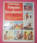 Colecionismo- Album de figurinhas  !! Pioneiros e Descobridores !! 48 Paginas !! com textos e desenhos alem das figurinhas !! edição da decada de 1960 !! editora Ebal !! valor de mercado cerca de 100,00 Reais !!