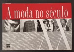 Livro - A Moda no Seculo XX !! 315 pag. capa brochura !! muitas fotos !! todas épocas !! separado por fases !!! muito bem elaborado !!